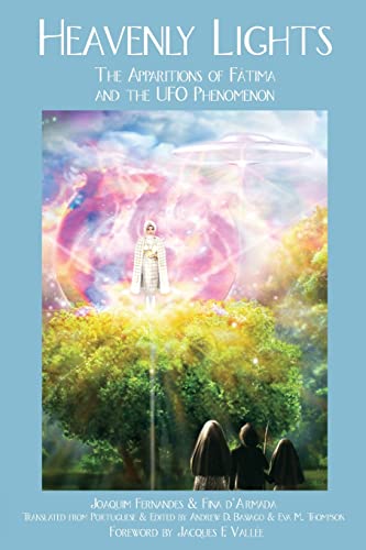 HEAVENLY LIGHTS: The Apparitions of Fátima and the UFO Phenomenon: The Apparitions of Fatima and the UFO Phenomenon von Anomalist Books